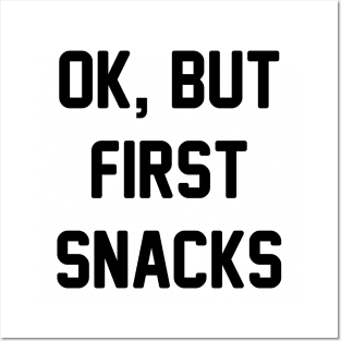 First, Snacks Posters and Art